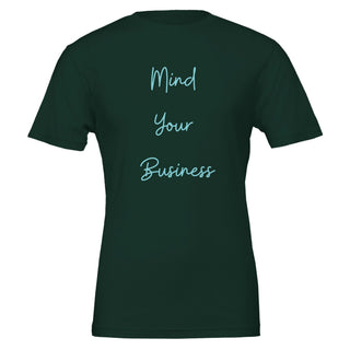 Seriously Mind Your Business T-Shirt
