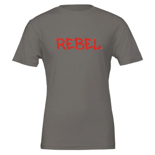 Don't Tell Me I Can't REBEL T-Shirt