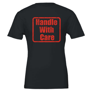 Be Gentle Handle With Care Tee