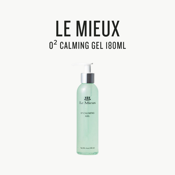 [ LE MIEUX ] O² Calming Gel 180ml - Glamourous Grace