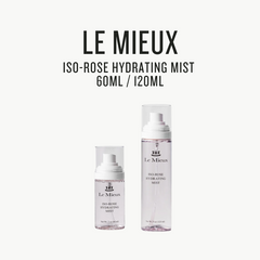 [ LE MIEUX ] Iso-Rose Hydrating Mist 60ml / 120ml