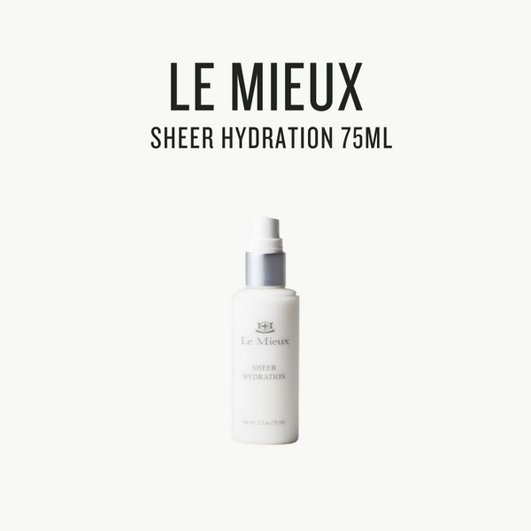 [ LE MIEUX ] Sheer Hydration 75ml - Glamourous Grace