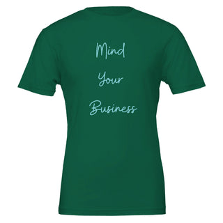 Seriously Mind Your Business T-Shirt