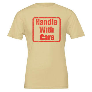 Be Gentle Handle With Care Tee