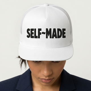 Self Made Earned Not Given Trucker Hat