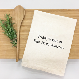 "Today's Menu: Eat It or Starve" Kitchen Towel