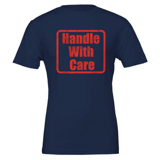 Be Gentle Handle With Care Tee