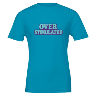 Overstimulated Send Help T-Shirt