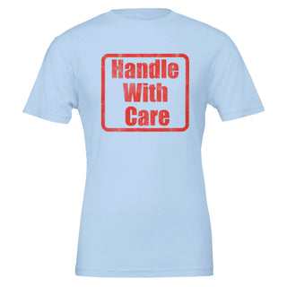 Be Gentle Handle With Care Tee