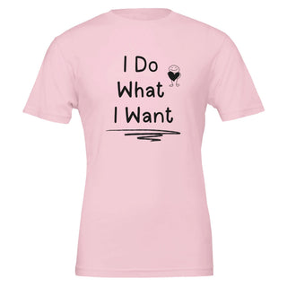 I Do What I Want No Permission Needed T-Shirt