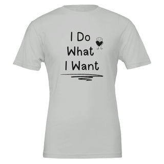 I Do What I Want No Permission Needed T-Shirt