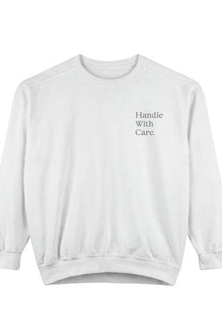 Handle With Care Sweatshirt