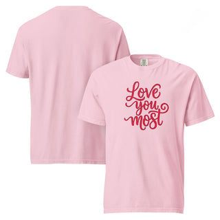 Love You Most T-Shirt