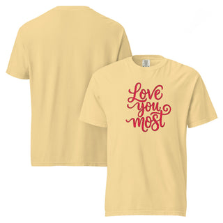 Love You Most T-Shirt