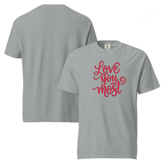 Love You Most T-Shirt