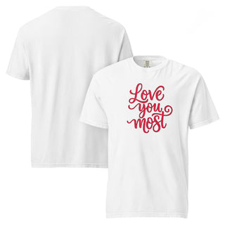 Love You Most T-Shirt